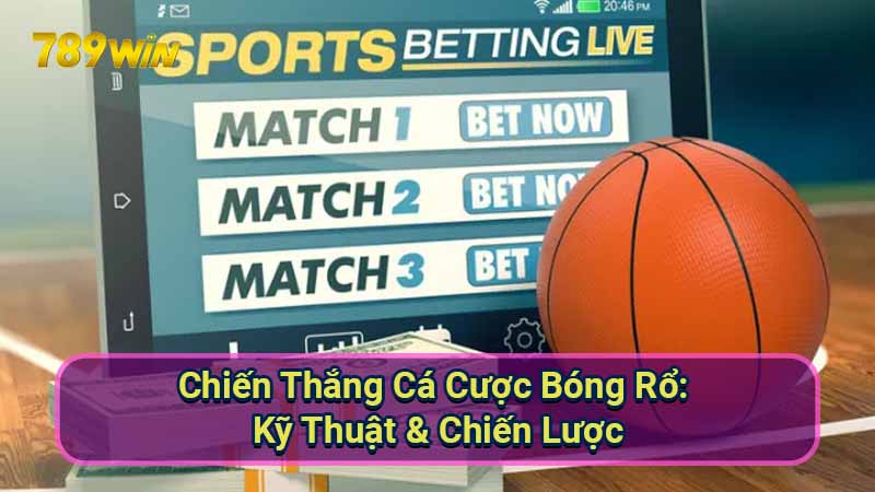Chiến Thắng Cá Cược Bóng Rổ: Kỹ Thuật & Chiến Lược 1 ca-cuoc-bong-ro